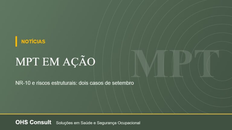 MPT em ação – NR-10 e riscos estruturais: dois casos de setembro