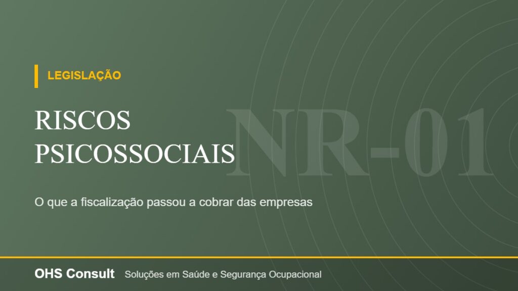 Riscos psicossociais – O que a fiscalização passou a cobrar das empresas