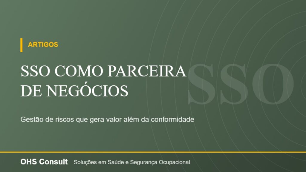 SSO como parceira de negócios – Gestão de riscos que gera valor além da conformidade