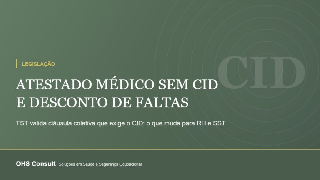 Card OHS Consult: Atestado médico sem CID e desconto de faltas — o que muda para RH e SST